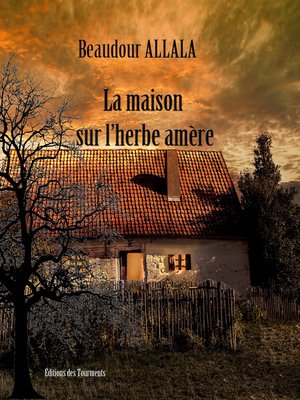 cover image of La maison sur l'herbe amère